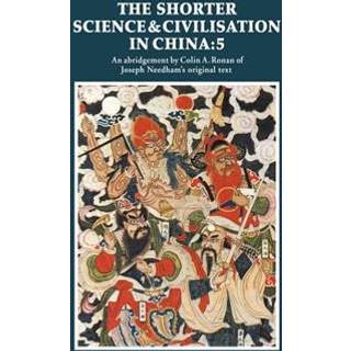 The Shorter Science and Civilisation in China: Volume 5