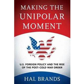 Making the Unipolar Moment