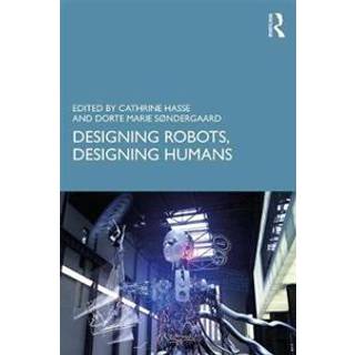 Designing Robots, Designing Humans
