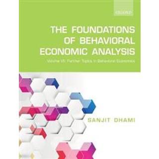 The Foundations of Behavioral Economic Analysis