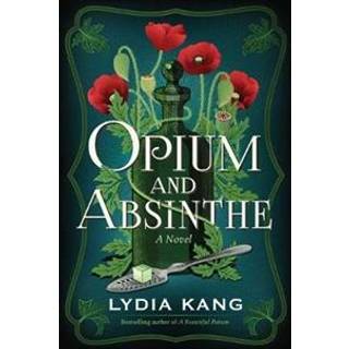 Opium and Absinthe