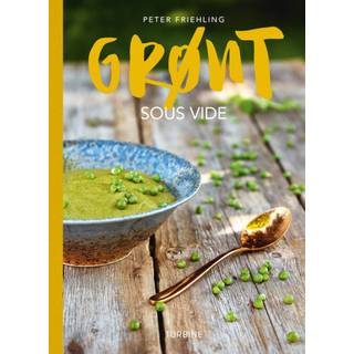 Peter Friehling - GRØNT - sous vide