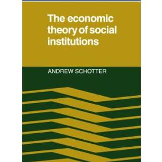 The Economic Theory of Social Institutions