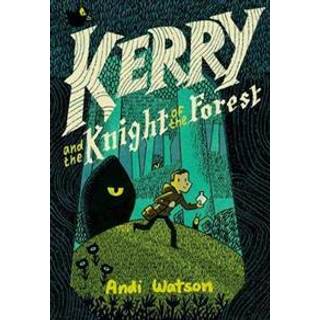 Kerry and the Knight of the Forest