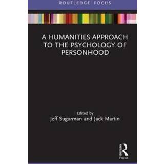A Humanities Approach to the Psychology of Personhood