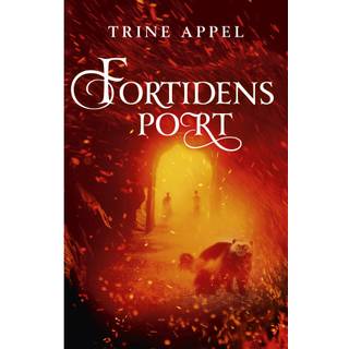 Fortidens port af Trine Appel