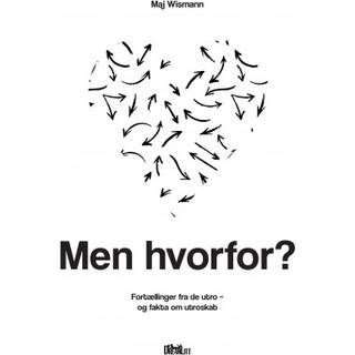 Maj Wismann - Men hvorfor? - Fortællinger fra de utro og fakta om utroskab