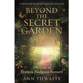 Beyond the Secret Garden