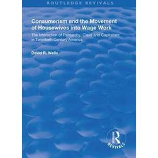Consumerism and the Movement of Housewives into Wage Work