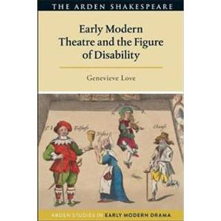 Early Modern Theatre and the Figure of Disability