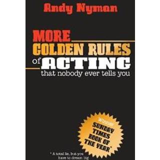 More Golden Rules of Acting