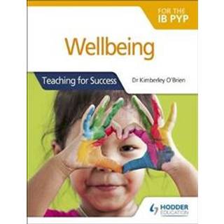 Wellbeing for the IB PYP