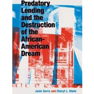 Predatory Lending and the Destruction of the African-American Dream