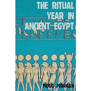 Ritual Year In Ancient Egypt