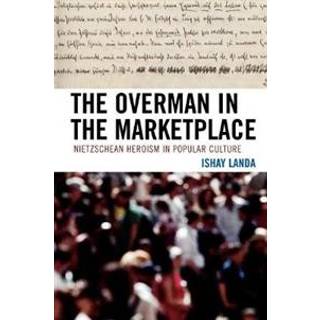 The Overman in the Marketplace