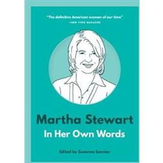 Martha Stewart: In Her Own Words