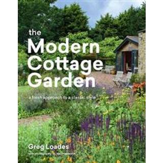 The Modern Cottage Garden