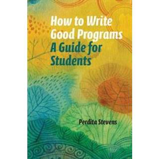 How to Write Good Programs