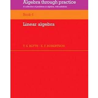 Algebra Through Practice: Volume 4, Linear Algebra