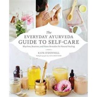 The Everyday Ayurveda Guide to Self-Care