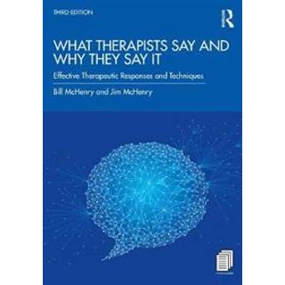 What Therapists Say and Why They Say It