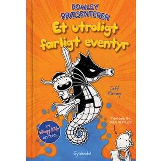 Jeff Kinney - Rowley præsenterer Et utroligt farligt eventyr