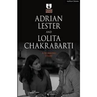 Adrian Lester and Lolita Chakrabarti: A Working Diary