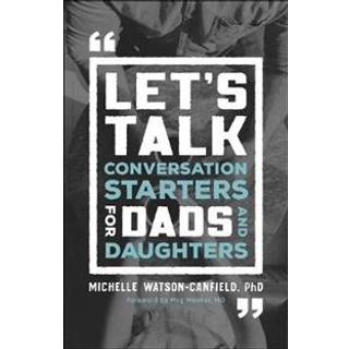 Let`s Talk – Conversation Starters for Dads and Daughters
