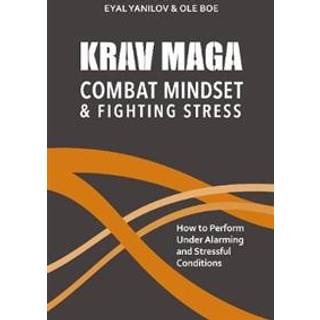Krav Maga - Combat Mindset & Fighting Stress