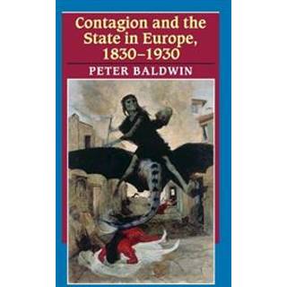 Contagion and the State in Europe, 1830-1930