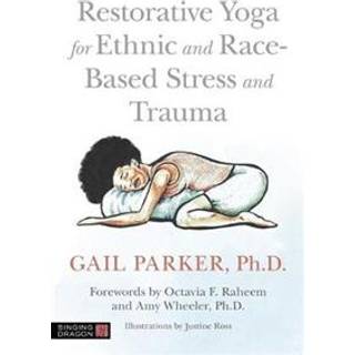 Restorative Yoga for Ethnic and Race-Based Stress and Trauma