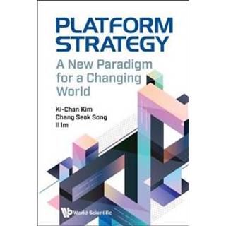 Platform Strategy: A New Paradigm For A Changing World