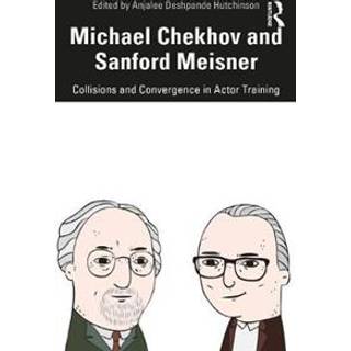 Michael Chekhov and Sanford Meisner