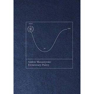 Andrei Monastyrski - Elementary Poetry