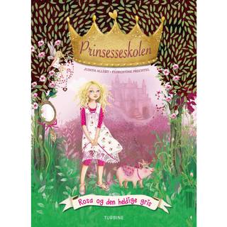 Prinsesseskolen 4: Rosa og den heldige gris