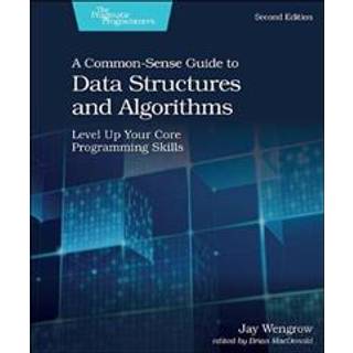 A Common-Sense Guide to Data Structures and Algorithms, 2e