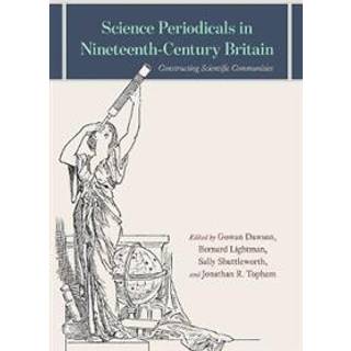 Science Periodicals in Nineteenth-Century Britain