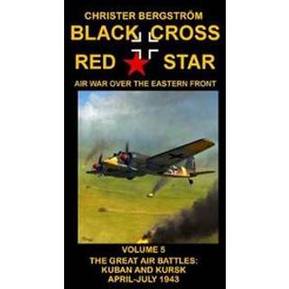 Black Cross Red Star Air War Over the Eastern Front