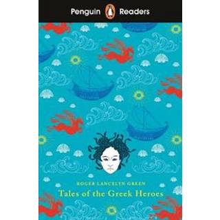 Penguin Readers Level 7: Tales of the Greek Heroes (ELT Graded Reader)