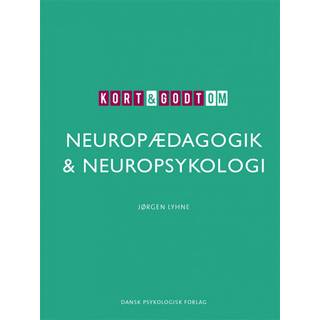 Kort og godt om neuropædagogik og neuropsykologi