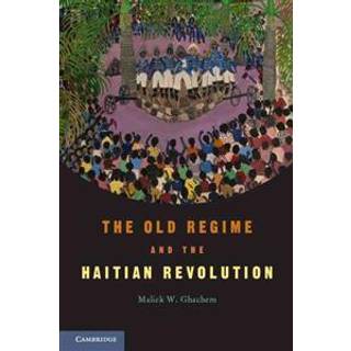 The Old Regime and the Haitian Revolution