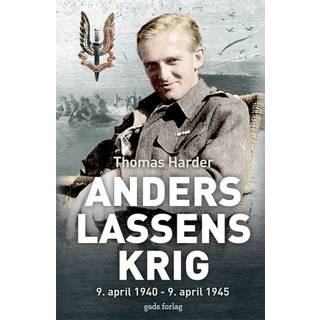 Thomas Harder - Anders Lassens krig - 9. april 1940 - 9. april 1945