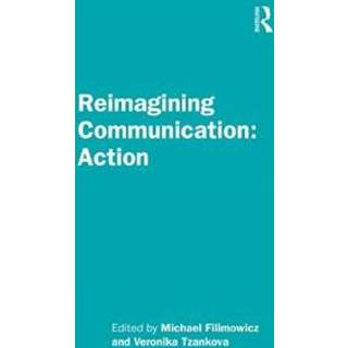 Reimagining Communication: Action