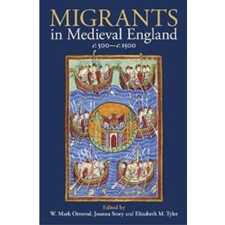 Migrants in Medieval England, c. 500-c. 1500