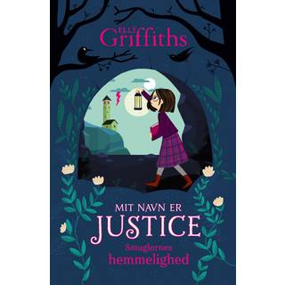 Elly Griffiths - Mit navn er Justice 2: Smuglernes hemmelighed