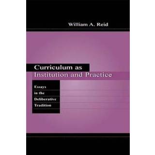 Curriculum as Institution and Practice