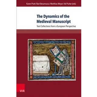 The Dynamics of the Medieval Manuscript