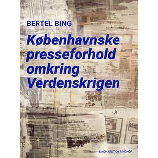Københavnske presseforhold omkring Verdenskrigen