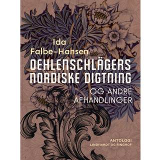 Oehlenschlägers nordiske digtning og andre afhandlinger