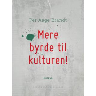 Mere byrde til kulturen!